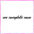We Complete Now